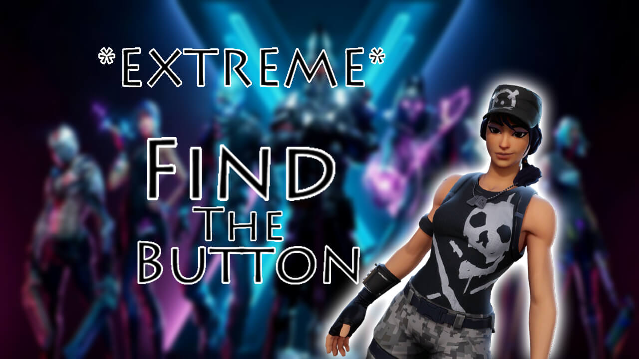 Extreme Find The Button Fortnite Extreme Find The Button 1 Fortnite Creative Map Code Dropnite